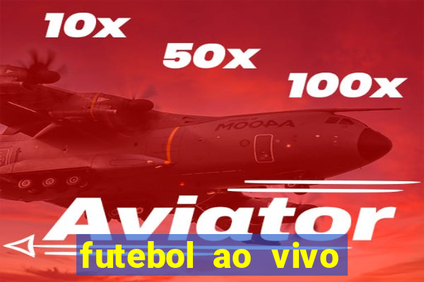 futebol ao vivo multi canais